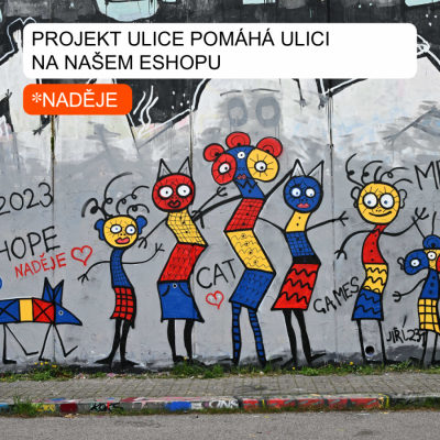 Projekt Ulice pomáhá ulici na e-shopu NADĚJE