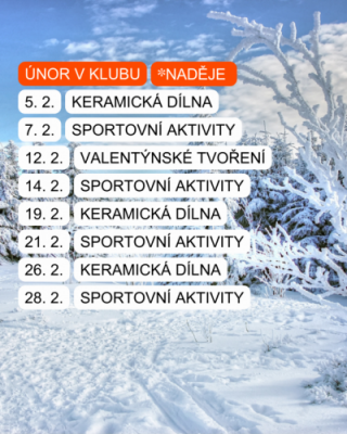 V měsící únoru se můžete v klubu těšit na tyto aktivity