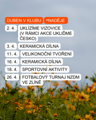V měsíci dubnu se v klubu můžete těšit na tyto aktivity