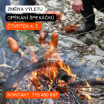 ZMĚNA VÝLETU - OPÉKÁNÍ ŠPEKÁČKŮ