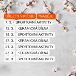 V měsíci březnu se můžete v klubu těšit na tyto aktivity