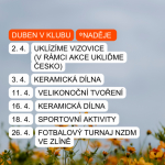 V měsíci dubnu se v klubu můžete těšit na tyto aktivity