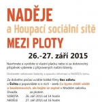 Potkejte se s NADĚJÍ v Houpacích sítích MEZI PLOTY
